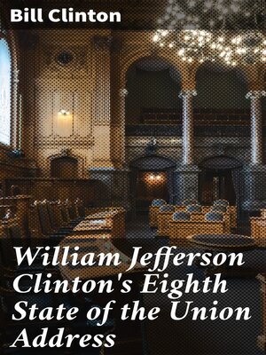 cover image of William Jefferson Clinton's Eighth State of the Union Address